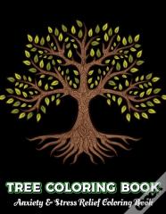 Tree Coloring Book Anxiety & Stress Relief Coloring Book