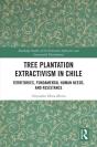 Tree Plantation Extractivism In Chile - Preview