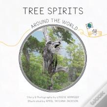 Tree Spirits Around The World