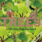 Trees: A Lift-The-Flap Eco Book