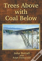 Trees Above With Coal Below
