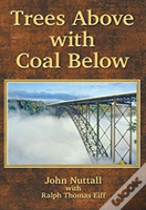 Trees Above With Coal Below