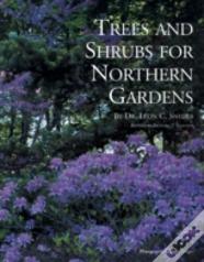 Trees And Shrubs For Northern Gardens