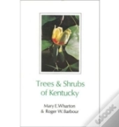 Trees And Shrubs Of Kentucky