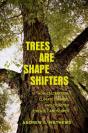 Trees Are Shape Shifters - Preview