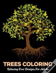 Trees Coloring Relaxing Tree Designs For Adults