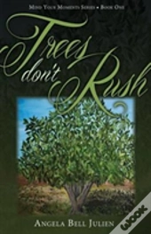Trees Don'T Rush
