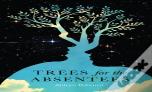 Trees For The Absentees
