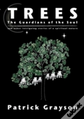 Trees, The Guardians Of The Soul