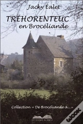 Trehorenteuc En Broceliande