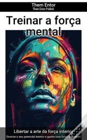 Capa do artigo Treinar A Força Mental