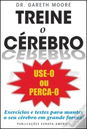 Capa do artigo Treine o Cérebro - Use-o ou Perca-o