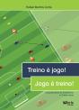 Treino É Jogo! Jogo É Treino! - Preview