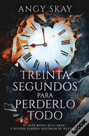 Capa do artigo Treinta Segundos Para Perderlo Todo