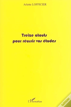 Capa do artigo Treize Atouts Pour Reussir Vos Etudes