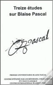 Treize Études Sur Blaise Pascal
