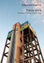 Treize Mois ; Chroniques D'Un Larbin En Milieu Étoilé - Preview