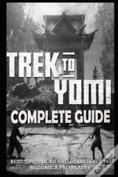 Trek To Yomi Complete Guide & Walkthrough
