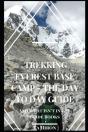 Trekking Everest Base Camp - The Day To Day Guide - Preview