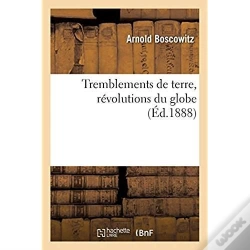 Capa do artigo Tremblements De Terre, Revolutions Du Globe