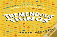 Tremendous Things