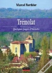 Trémolat ; Quelques Pages D'Histoire