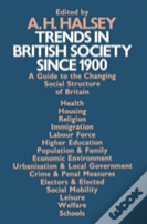 Trends In British Society Since 1900