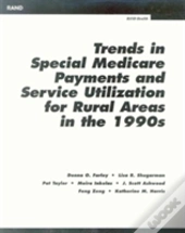 Trends In Special Medicare Payments And Service Utilization For Rural Areas In The 1990s
