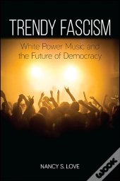 Trendy Fascism