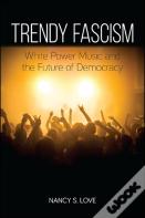 Trendy Fascism