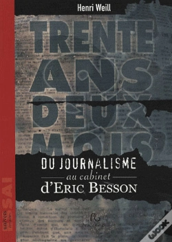 Capa do artigo Trente Ans Et Deux Mois ; Du Journalisme Au Cabinet D'Eric Besson