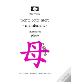 Capa do artigo Trente Cette Mère - Maintenant -