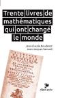 Trente Livres De Mathématiques Qui Ont Changé Le Monde - Preview