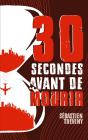 Trente Secondes Avant De Mourir - Preview