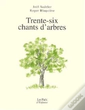Trente-Six Chants D'Arbres