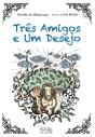 Três Amigos E Um Desejo - Preview