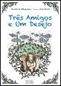 Três Amigos e Um Desejo - Preview