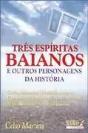 Três Espíritas Baianos - Preview