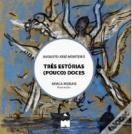 Três Estórias (Pouco) Doces