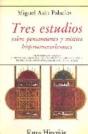 Tres Estudios Sobre Pensamiento Y Mística Hispano-Musulmanes - Preview