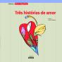 Três Histórias de Amor - Preview