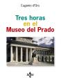 Tres Horas En El Museo Del Prado - Preview