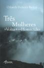 Três Mulheres à Volta de um Homicídio - Preview