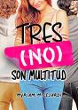 Tres (No) Son Multitud - Preview