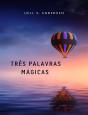 Três Palavras Mágicas (Traduzido) - Preview