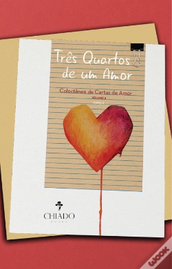 Capa do artigo Três quartos de um amor – Colectânea de cartas de amor – Volume II – Tomo II