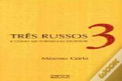 Três Russos e como me Tornei um Escritor