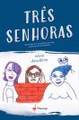 Três Senhoras - Preview