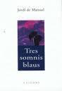 Tres Somnis Blaus - Preview