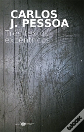 Três Textos Excêntricos